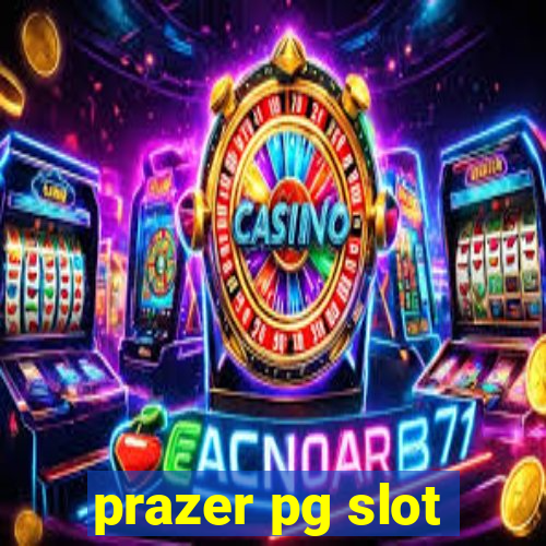 prazer pg slot